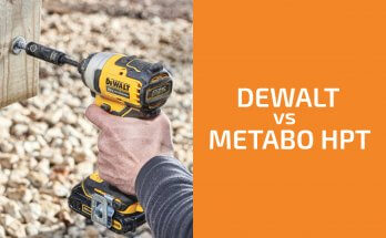 DeWalt vs. Metabo HPT:兩個品牌哪個更好?