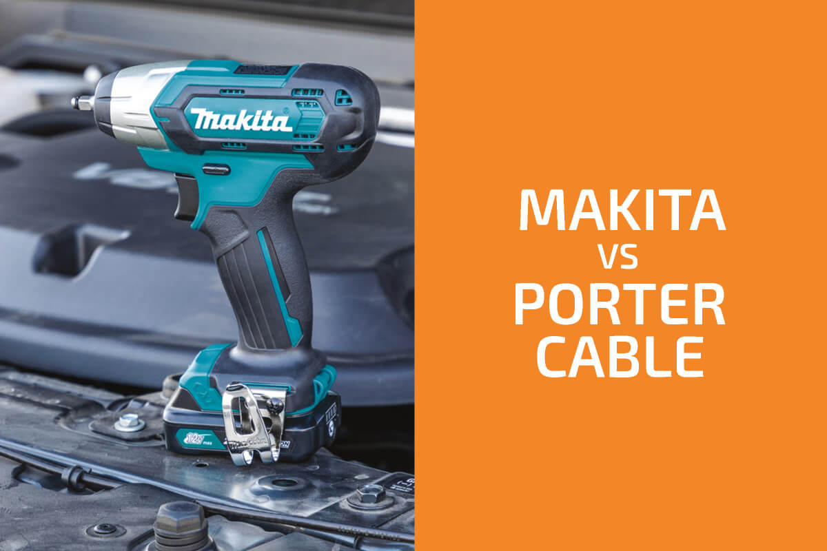 Makita與Porter-Cable：兩個品牌中哪一個更好？