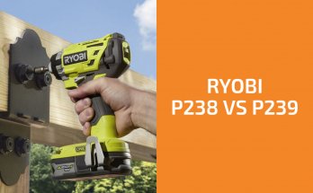 Ryobi P238 vs. P239:哪一個影響因素?