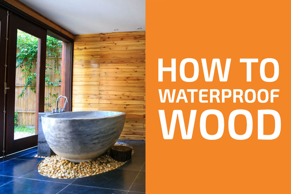 How to Waterproof Wood for Outdoor, Bathroom, and Other Use