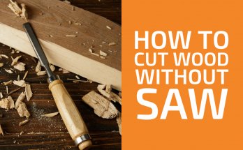 如何在沒有鋸的情況下切割木材：x常見的方式