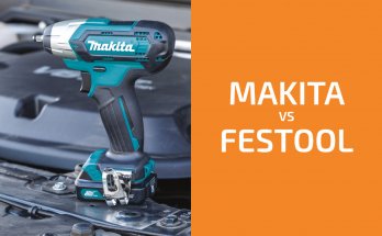 Makita與Festool：兩個品牌中哪一個更好？