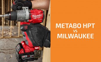 Metabo HPT vs. Milwaukee:兩個品牌中哪個更好?
