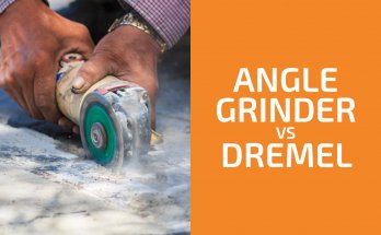 Angle Grinder vs. Dremel: Which One to Choose?