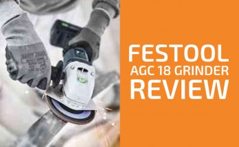 Festool AGC 18 Grinder評論：值得的價格？