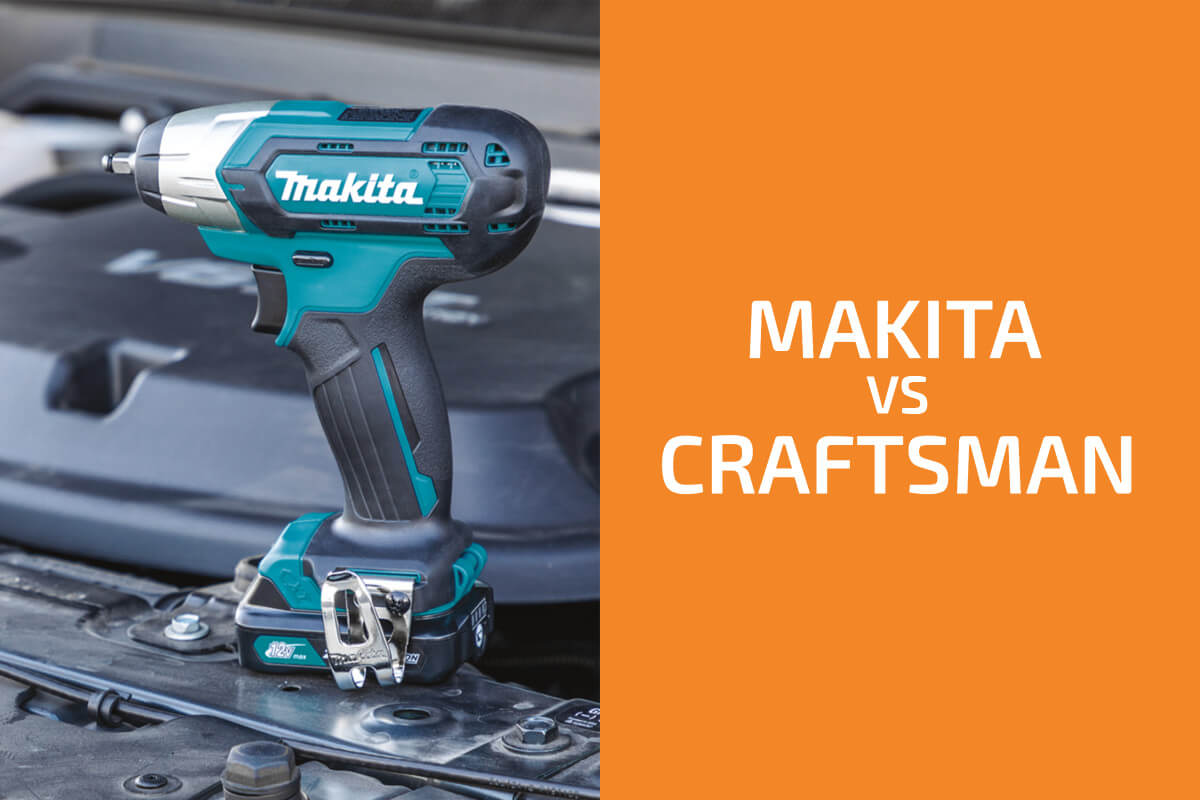 Makita vs. Craftsman:兩個品牌中哪個更好?