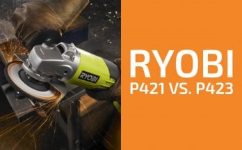 Ryobi P421 vs. P423：對品牌流行角度研磨的評論