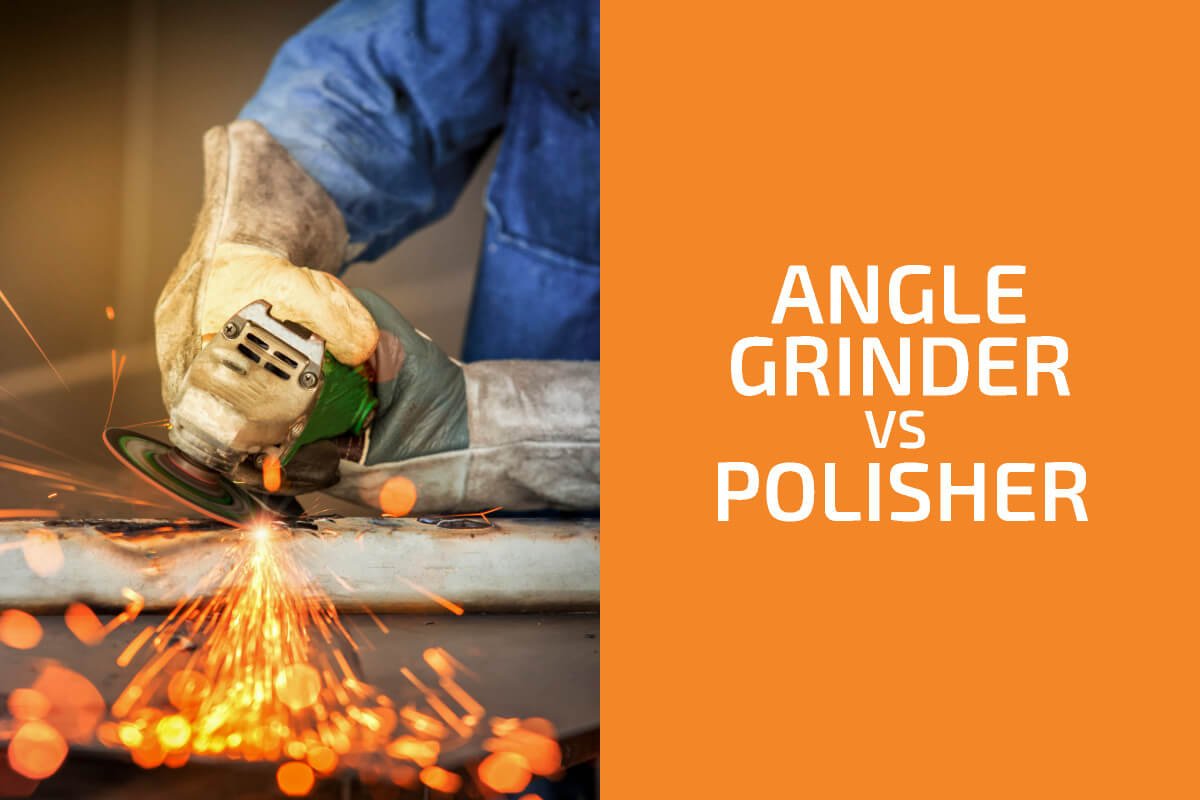 Angle Grinder vs. Polisher: Are They Interchangeable?
