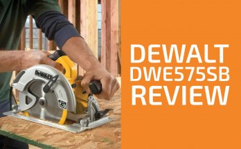 DeWalt DWE575SB評論:圓鋸值得得到?