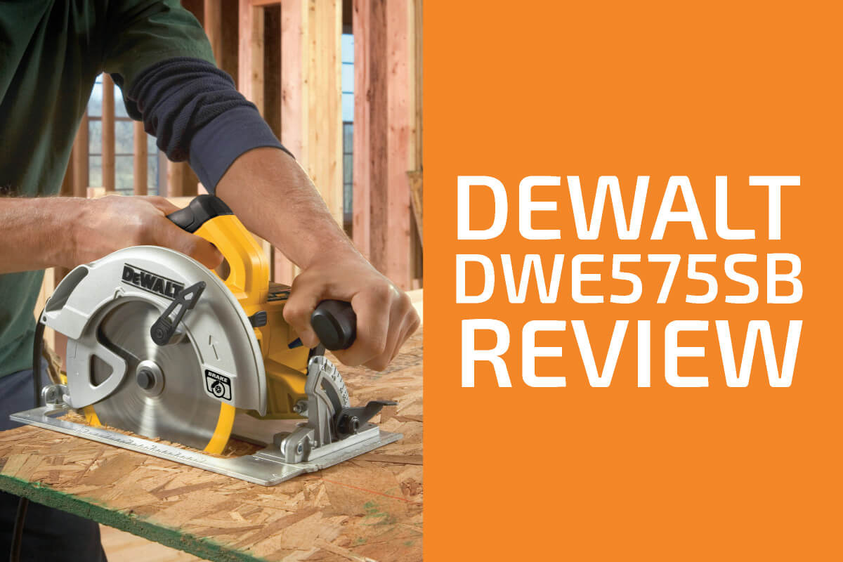 DEWALT DWE575SB評論：一個值得越來越多的循環鋸？