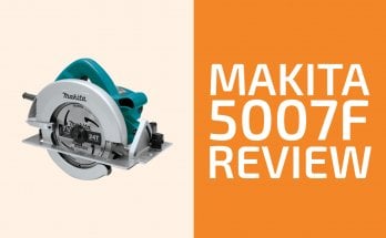 Makita 5007F評論:值得買的圓鋸?
