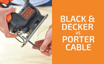 Black＆Decker Vs. Porter Cable：兩個品牌中哪一個更好？