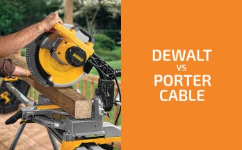DeWalt和Porter-Cable:兩個品牌哪個更好?