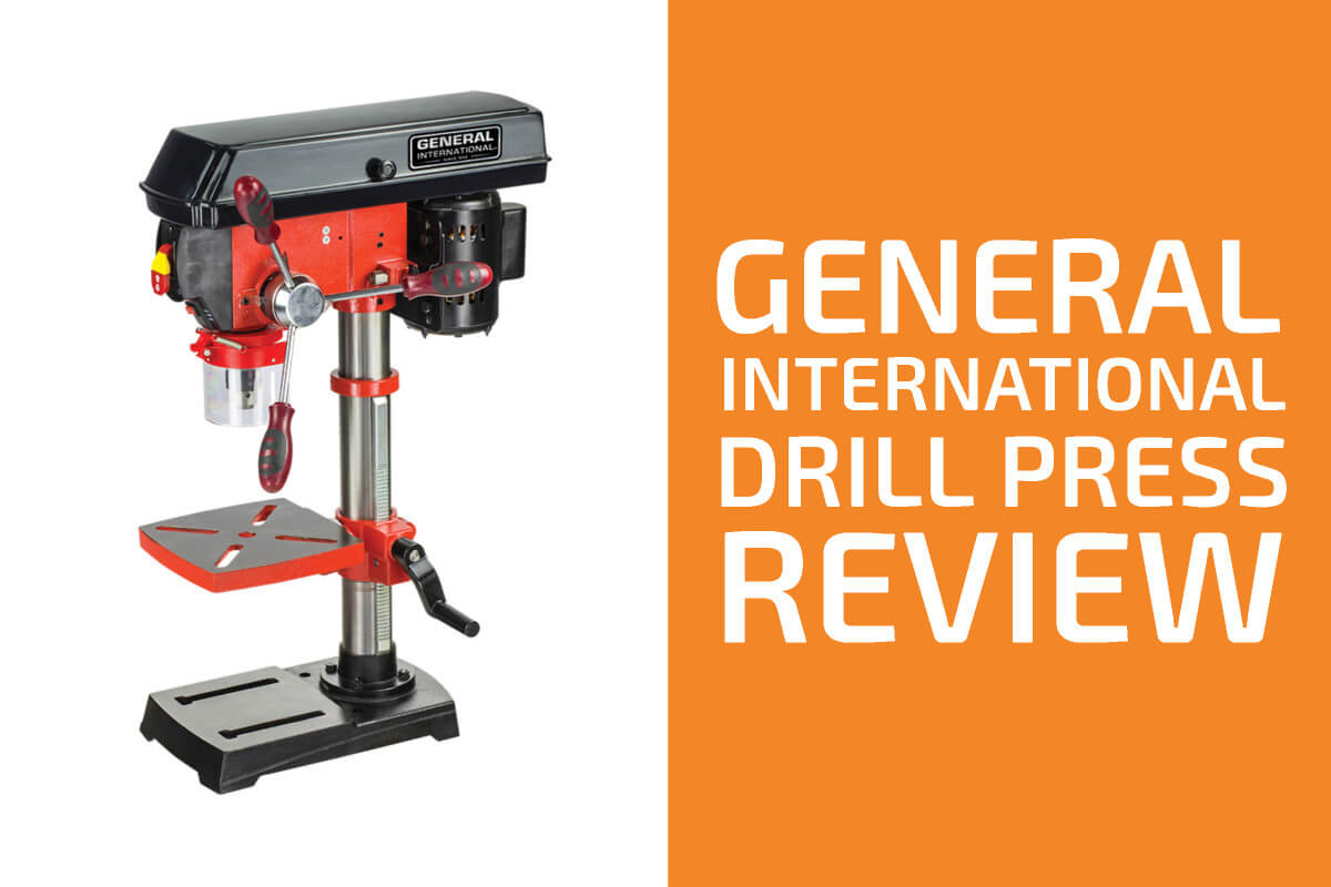 General International Drill Press Review