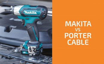Makita與Porter-Cable：兩個品牌中哪一個更好？