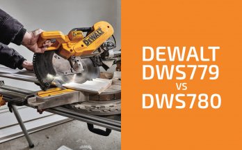 Dewalt DWS779與DWS780：哪個斜切看來？