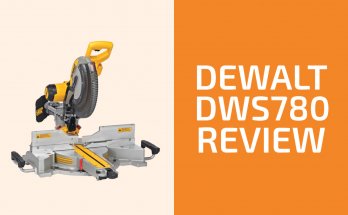 DEWALT DWS780評論：一個斜切的看法值得了嗎？