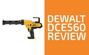 Dewalt Caulking Gun Review：DCE560值得了嗎？