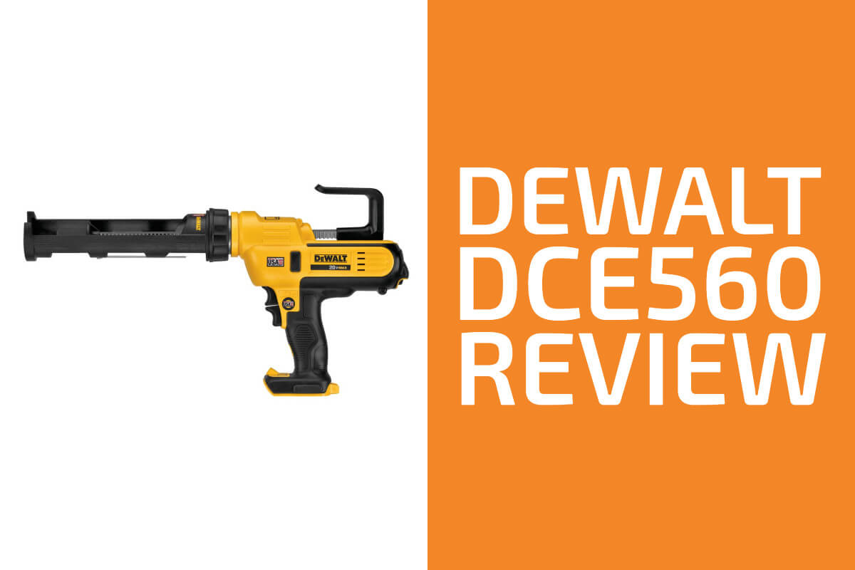 DeWalt Caulking Gun評論:DCE560值得得到嗎?