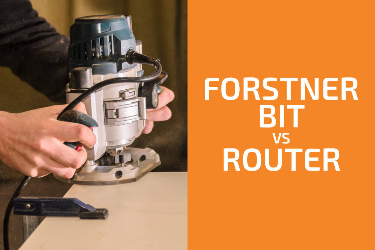 Forstner Bit vs. Router: Which One to Use?