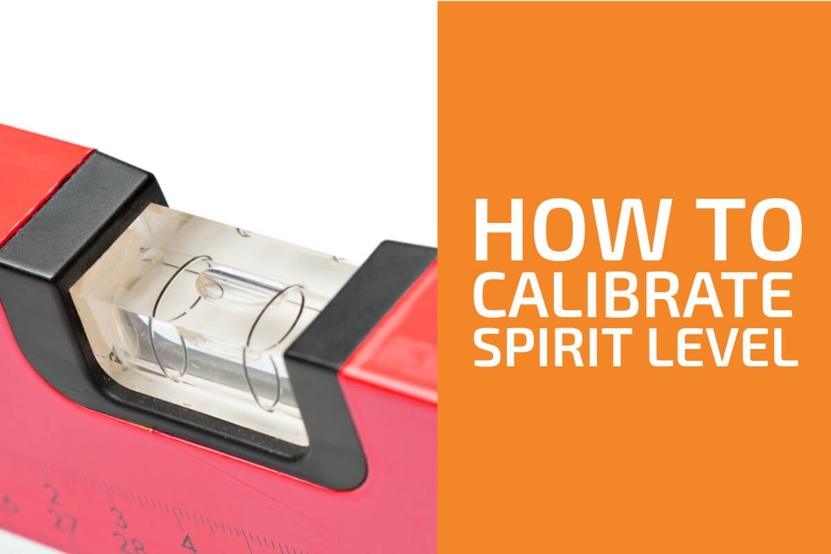 How to Calibrate a Spirit Level