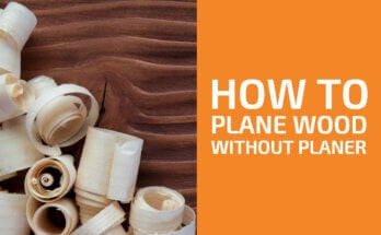 How to Plane Wood Without a Planer