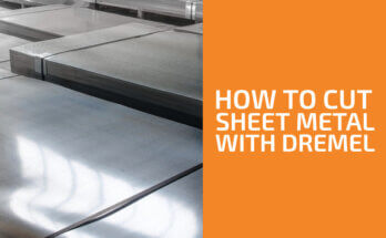 How to Cut Sheet Metal with a Dremel