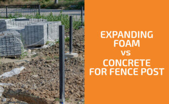 Expanding Foam vs. Concrete for Fence Posts