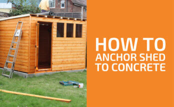 How to Anchor a Shed to a Concrete Slab