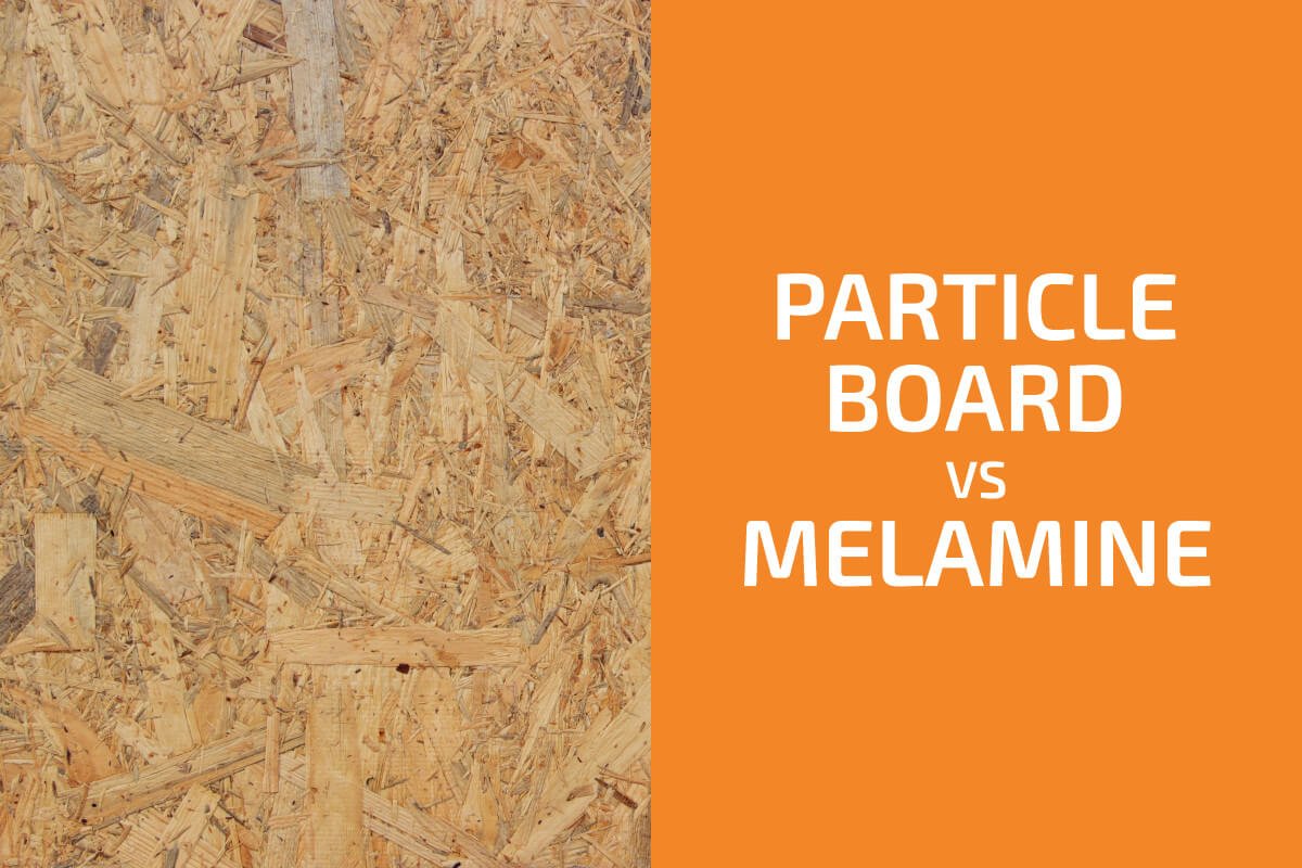 Particle Board vs. Melamine: Which to Choose?