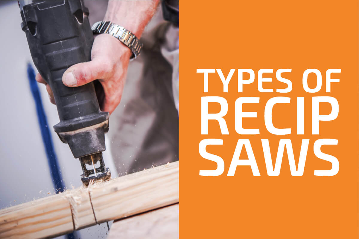 Types of Reciprocating Saws: All You Need to Know