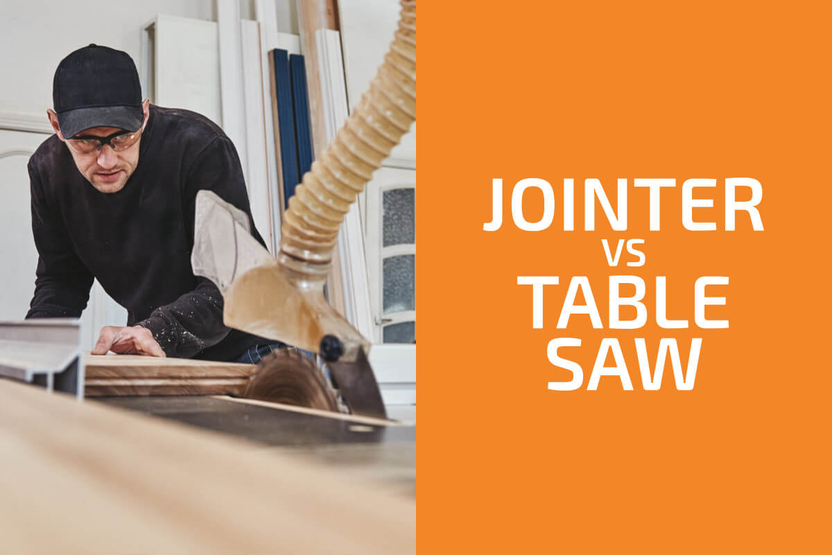 Jointer Vs.表SAW：你需要兩者嗎？